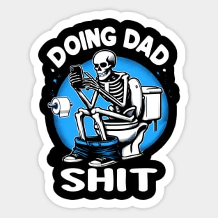 "Doing Dad Shit" Funny Skeleton Sticker